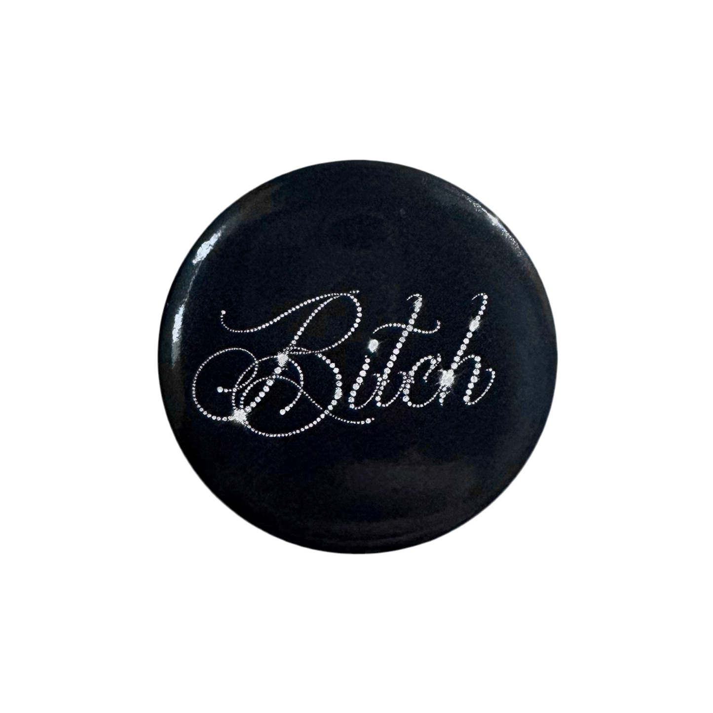 BITCH PIN BADGE